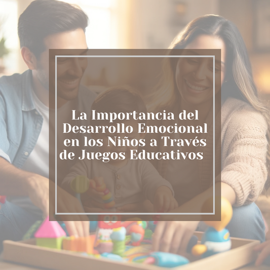 La Importancia del Desarrollo Emocional en los Niños a Través de Juegos Educativos | Guía Completa